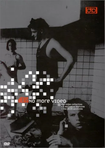 dEUS : No More Video