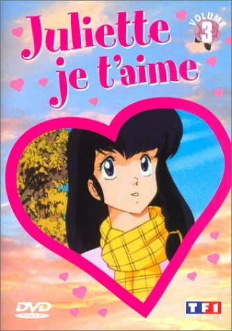 Juliette je t'aime - Vol.3 : Episodes 13 à 18