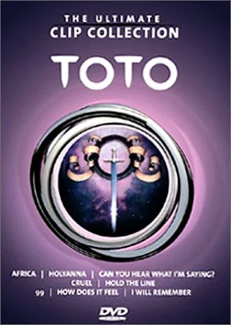 Toto : The Ultimate Clip Collection
