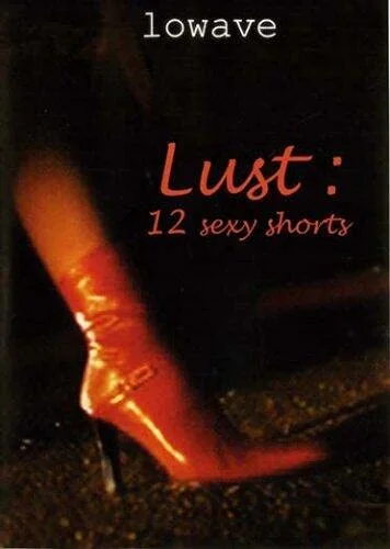 Lust - 12 Sexy Shorts