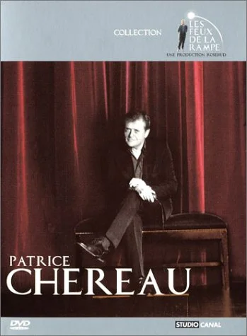 Collection les feux de la rampe : Patrice Chéreau