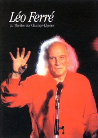 Léo Ferré : Au Théâtre des Champs-élysées