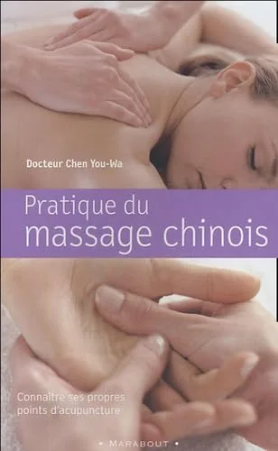 Pratique du massage chinois : Connaître ses propres points d'acupuncture
