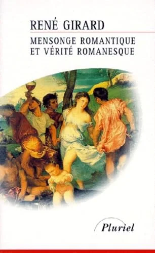 Mensonge romantique et vérité romanesque