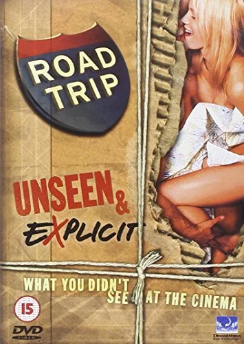 Road Trip  Unseen And Explicit