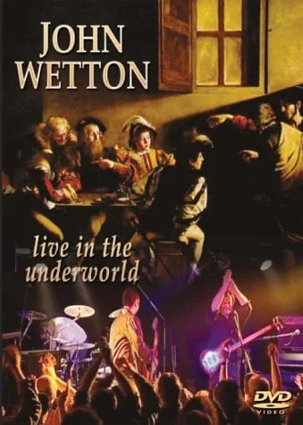 John Wetton - From The Underworld