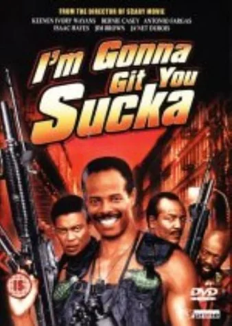 I'm Gonna Git You Sucka