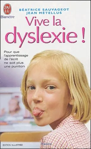 Vive la dyslexie !