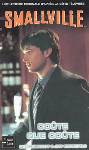 Smallville, Tome 15 : Coûte que coûte