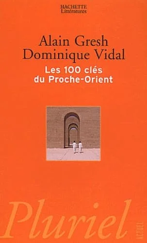 Les 100 clés du Proche-Orient