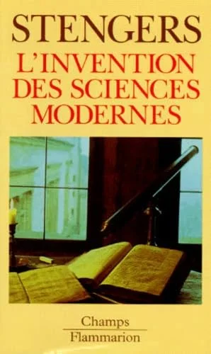 L'invention des sciences modernes