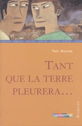 Tant que la terre pleurera...