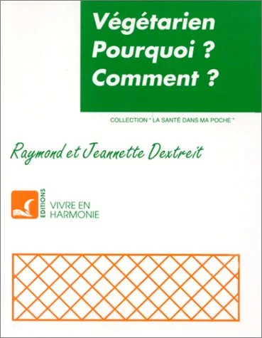 V�g�tarien - Pourquoi ? Comment ?