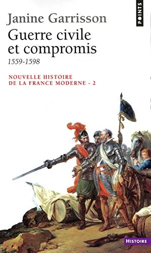 Guerre civile et compromis, 1559-1598