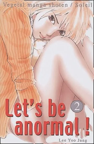 Let�s be anormal, tome 2