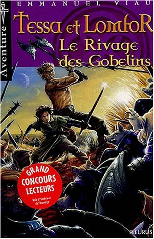 Les aventures de Tessa et Lomfor, tome 1 : Rivage des gobelins
