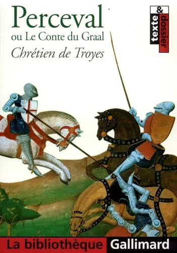 Perceval ou Le Conte du Graal, texte et dossier