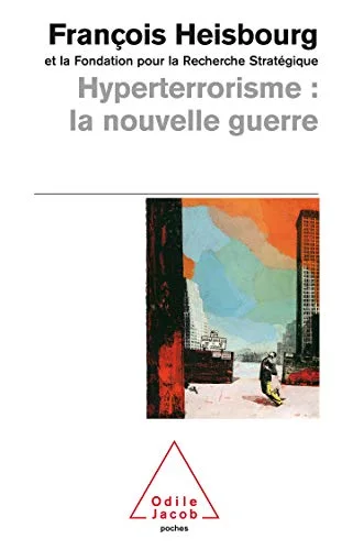 Hyperterrorisme : La Nouvelle guerre