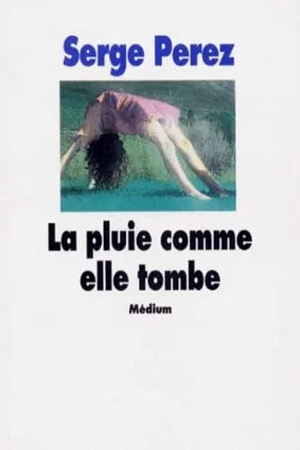 La pluie comme elle tombe