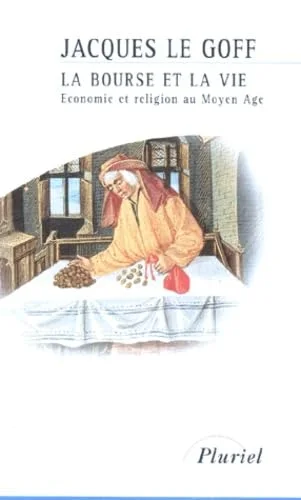 La Bourse et la vie : Economie et religion au Moyen Age