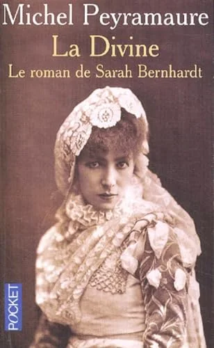 La divine : Le roman de Sarah Bernhardt