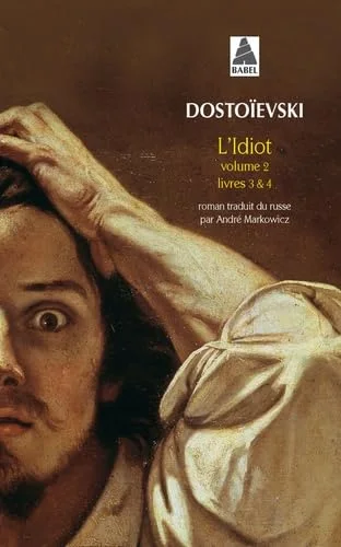 L'Idiot, volume 2, livres 3 et 4