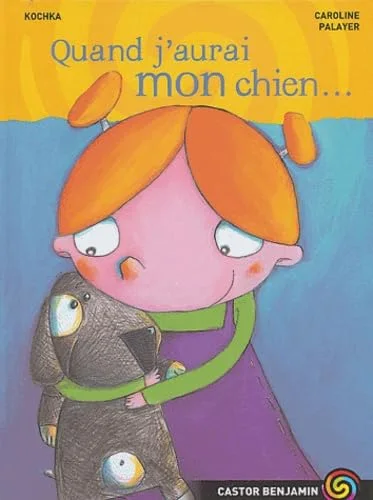 Quand j'aurai mon chien...