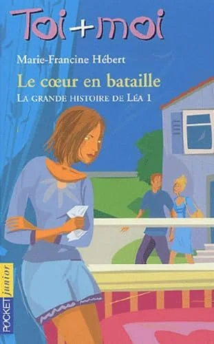 Toi + Moi, Tome 1 : La grande bataille de L�a : Tome 1, Le coeur en bataille
