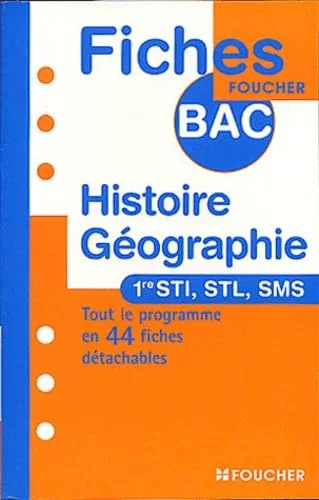 Fiches Bac Histoire Géographie : 1ère STI - STL - SMS