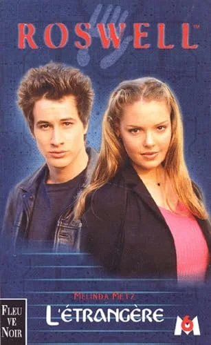 Roswell, numéro 5 : L'étrangère
