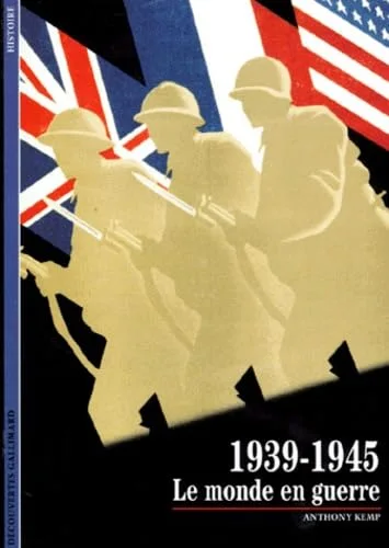 1939-1945 : Le Monde en guerre