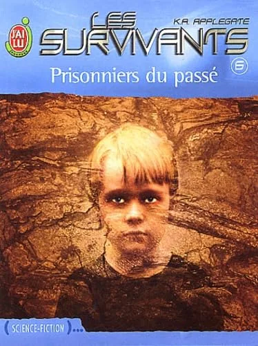Les Survivants, tome 6 : Prisonniers du passé