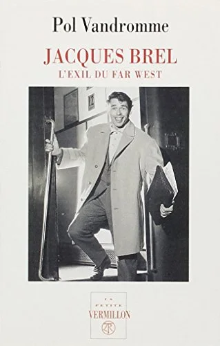 Jacques Brel : L'exil du Far West