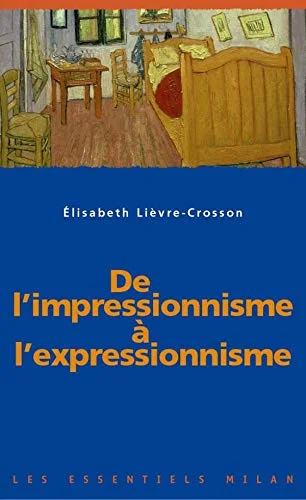 De l'impressionisme � l'expressionisme