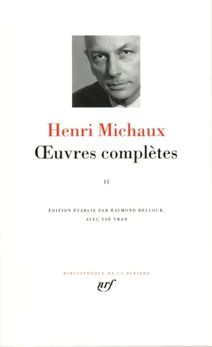 Michaux : Oeuvres complètes, tome 2