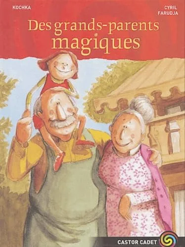 Des grands-parents magiques