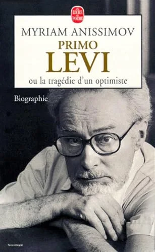 Primo Levi ou la Tragédie d'un optimiste