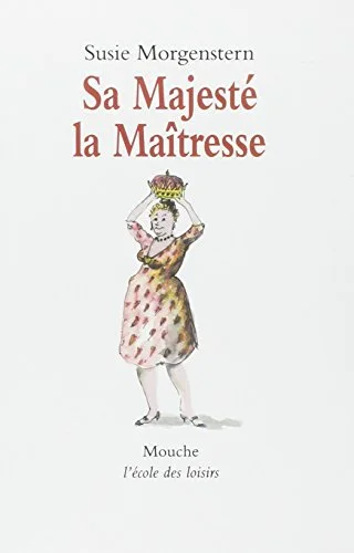 Sa majesté la maîtresse