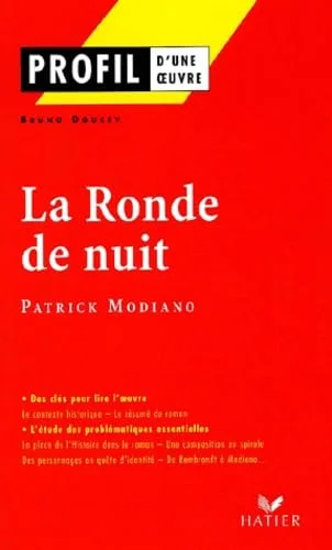 Profil d'une oeuvre : La ronde de nuit (1969), Patrick Modiano : r�sum�, personnages, th�mes