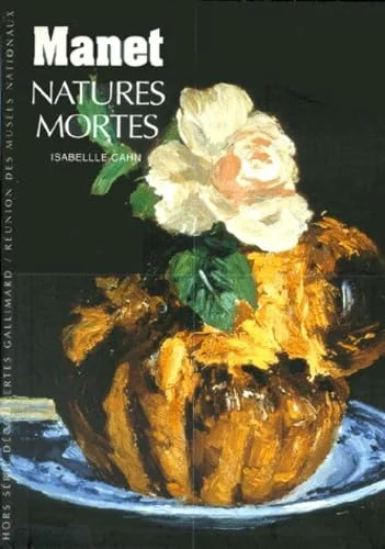Manet : Natures mortes
