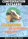 Changeons de politique agricole