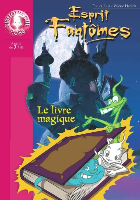 Esprits fantômes, tome 1 : Le Livre magique