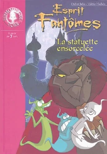 Esprit Fantômes, Tome 3 : La statuette ensorcelée