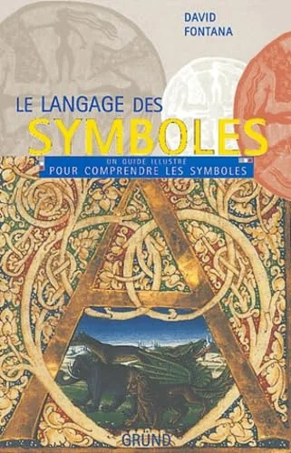 Le langage des symboles : Un guide illustré pour comprendre les symboles
