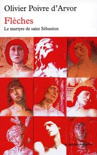 Flèches : Le martyre de saint Sébastien