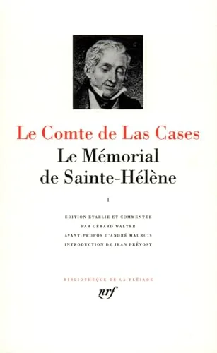 Las Cases : Le Mémorial de Sainte-Hélène, tome 1 : Juin 1815 - Août 1816, chapitres I à VIII