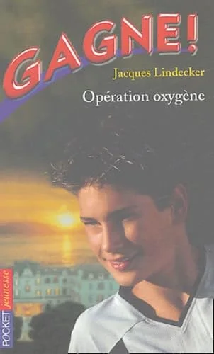 Gagne !, Tome 9 : Opération oxygène