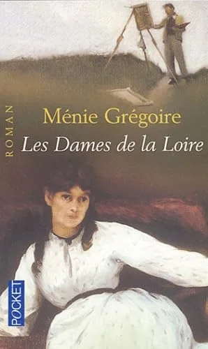 Les Dames de la Loire, tome 1
