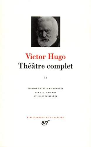 Hugo : Théâtre complet, tome 2