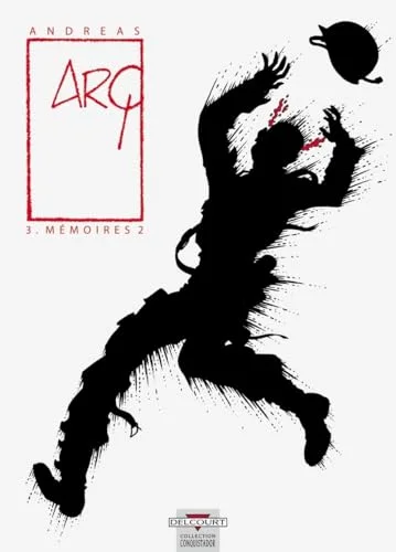 Arq, tome 3 : mémoires, tome 2
